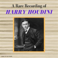 A_Rare_Recording_of_Harry_Houdini